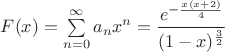 $F(x)=\sum\limits_{n=0}^{\infty} a_n x^n = \dfrac {e^{-\frac {x(x+2)} 4}} {(1-x)^{\frac 3 2}}$