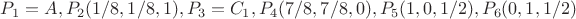 $P_1=A,P_2(1/8,1/8,1),P_3=C_1,P_4(7/8,7/8,0),P_5(1,0,1/2),P_6(0,1,1/2)$