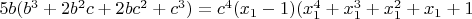 $5b(b^3+2b^2c+2bc^2+c^3)=c^4(x_1-1)(x_1^4+x_1^3+x_1^2+x_1+1$