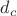 \[d_c\]