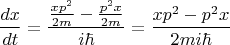 $$\frac{dx}{dt} = \frac{\frac{xp^2}{2m} - \frac{p^2x}{2m}}{i \hbar} = \frac{xp^2 - p^2x}{2mi\hbar}$$