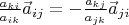 $\frac{a_{ki}}{a_{ik}}\vec a_{ij}=-\frac{a_{kj}}{a_{jk}}\vec a_{ji}$