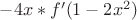 $-4x*f'(1-2x^2)$