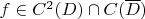 $f\in C^2(D)\cap C(\overline D)$