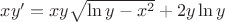 $xy'=xy\sqrt{\ln y - x^2} + 2y\ln y$