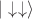 $|\downarrow\downarrow\rangle$