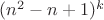$(n^2-n+1)^k$
