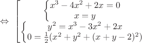 $\Leftrightarrow\ \left[\begin{matrix}\left\{\begin{matrix}x^3-4x^2+2x=0\\x=y\end{matrix}\right.\\\left\{\begin{matrix}y^2=x^3-3x^2+2x\\0=\frac12(x^2+y^2+(x+y-2)^2)\end{matrix}\right.\end{matrix}\right.$