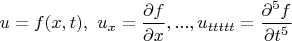$u = f(x, t), \ u_x = \dfrac{\partial f}{\partial x} , ..., u_{ttttt} = \dfrac{\partial^5 f}{\partial t^5}$