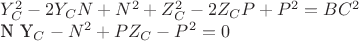 $Y_{C}^2 - 2Y_{C}N + N^2+ Z_{C}^2 - 2Z_{C}P + P^2 = BC^2

N Y_{C} - N^2 + P  Z_{C} - P^2 = 0$