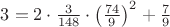 $3=2\cdot\frac{3}{148}\cdot\left(\frac{74}{9}\right)^2+\frac{7}{9}$