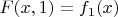 $F(x,1)=f_1(x)$