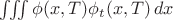 $\iiint \phi(x,T)\phi_t(x,T)\,dx$