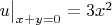 $u\big|_{x+y=0} =3x^2$
