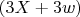 $(3X + 3w)$