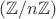 $(\mathbb{Z}/n\mathbb{Z})$