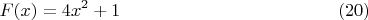 $$F(x)=4x^2+1\eqno(20)$$