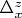 $\Delta_x^z$
