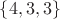 $\{4,3,3\}$