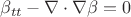 $$
\beta_{t t} - \nabla \cdot \nabla \beta = 0
$$