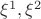 $\xi^1,\xi^2$