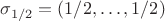 \sigma_{1/2}=(1/2,\ldots,1/2)