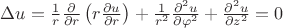 $\Delta u = {1 \over r} {\partial \over \partial r}
  \left( r {\partial u \over \partial r} \right) 
+ {1 \over r^2} {\partial^2 u \over \partial \varphi ^2}
+ {\partial^2 u \over \partial z^2 } =0 $