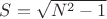 $S=\sqrt{N^2-1}$