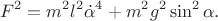 $$F^2=m^2l^2\dot\alpha^4+m^2g^2\sin^2\alpha.$$