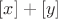 $[x]+[y]$