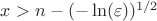 $x > n - (-\ln(\varepsilon))^{1/2}$