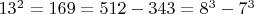 $13^2=169=512-343=8^3-7^3$