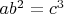 $ab^2=c^3$