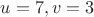 $u=7, v=3$