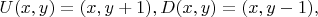 $U(x,y)=(x,y+1), D(x,y)=(x,y-1),$