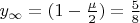 $y_\infty = ( 1 - \frac {\mu}{2}) = \frac {5}{8}$