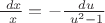 $\frac {\ dx} {\ x}= {{-}\frac {\ du} {\ u^2 -1}}$