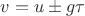 $v = u \pm g\tau$
