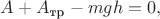 $A + A_{\text{тр}} - mgh = 0,$