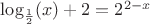$\log_{\frac{1}{2}}(x)+2=2^{2-x}$