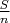 $\frac{S}{n}$