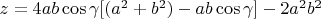 $z= 4ab\cos\gamma[(a^2+b^2)-ab\cos\gamma]-2a^2b^2$