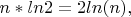 $n*ln2=2ln(n),$