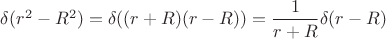 $\delta(r^2-R^2)=\delta((r+R)(r-R))=\dfrac{1}{r+R}\delta(r-R)$