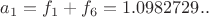 $a_{1}=f_{1}+f_{6}=1.0982729..$