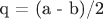 q = (a - b)/2
