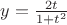 $y=\frac{2t}{1+t^2}$