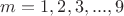 $m=1,2,3,...,9$ $m=1,2,3,...,9$