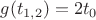 $g(t_{1,2})=2t_0$