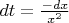 $dt=\frac{-dx}{x^2}$
